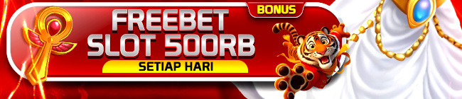 FREEBET SLOT 500RB TIAP HARI